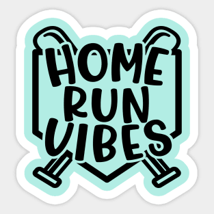 Home Run Vibes Baseball Softball Funny Sticker